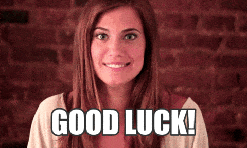 good luck
